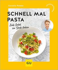 GU Schnell mal Pasta Gu Küchenratgeber 