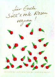 Räder Rosen Karte für Euch... 