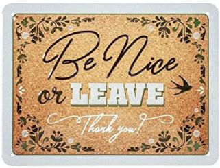 Nostalgic Art Blechschild 15x20 cm Be nice or leave 