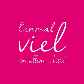 Räder Cocktail Serviette 25x25 cm Einmal viel von allen...bitte! 